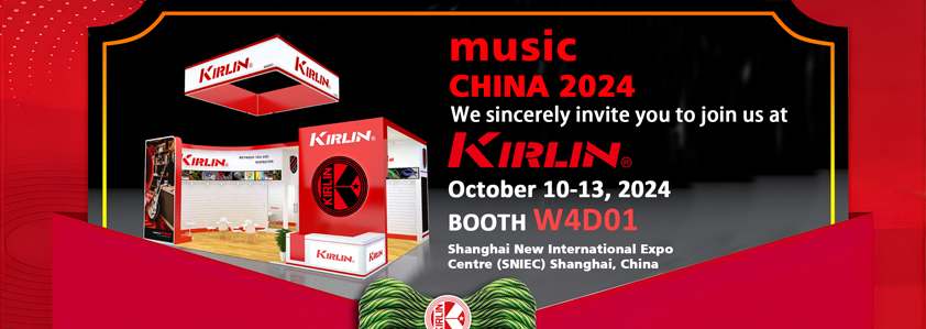 MUSIC CHINA 2024 KIRLIN BOOTH W4D01